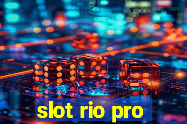 slot rio pro